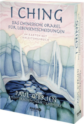 Kniha I Ching - Das chinesische Orakel für Lebensentscheidungen Paul O'Brien