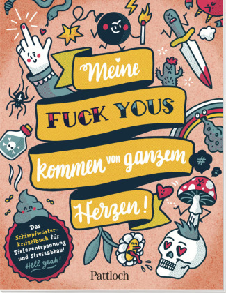 Kniha Meine "Fuck Yous" kommen von ganzem Herzen Pattloch Verlag
