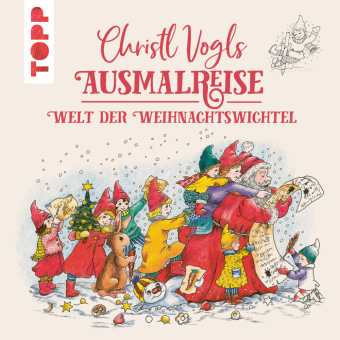 Książka Christl Vogls Ausmalreise - Welt der Weihnachtswichtel 
