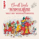 Carte Christl Vogls Ausmalreise - Welt der Weihnachtswichtel 