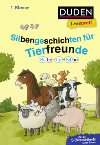 Книга Duden Leseprofi - Silbe für Silbe: Silbengeschichten für Tierfreunde, 1. Klasse Hanneliese Schulze