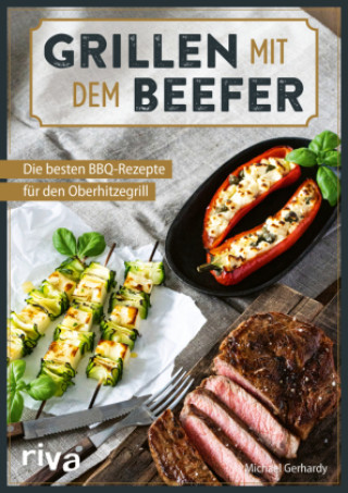 Knjiga Grillen mit dem Beefer Michael Gerhardy