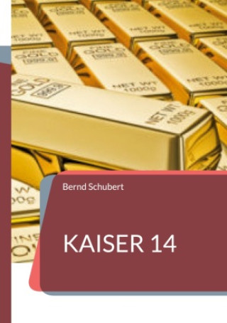 Knjiga Kaiser 14 Bernd Schubert