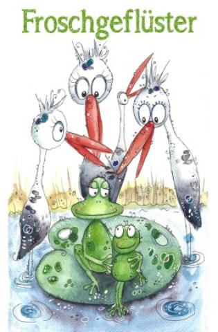 Knjiga Froschgeflüster Stephanie Lauer