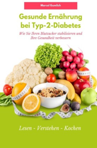 Boek Gesunde Ernährung bei Typ-2-Diabetes Marcel Gumlich