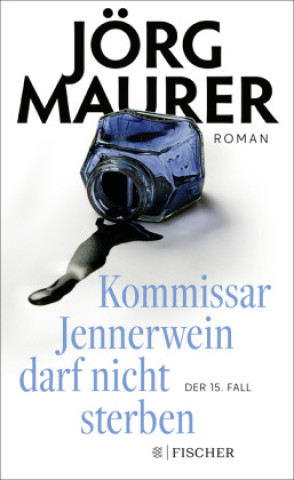 Kniha Kommissar Jennerwein darf nicht sterben Jörg Maurer