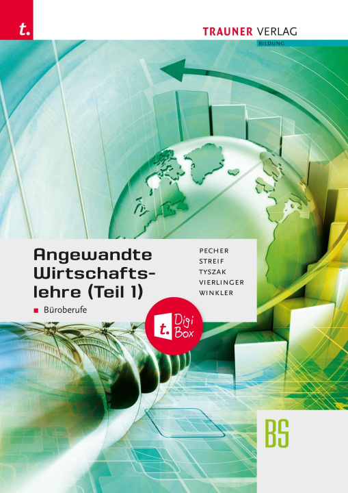 Книга Angewandte Wirtschaftslehre für Büroberufe (Teil 1) + TRAUNER-DigiBox Markus Streif