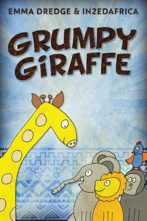 Knjiga Grumpy Giraffe Emma Dredge