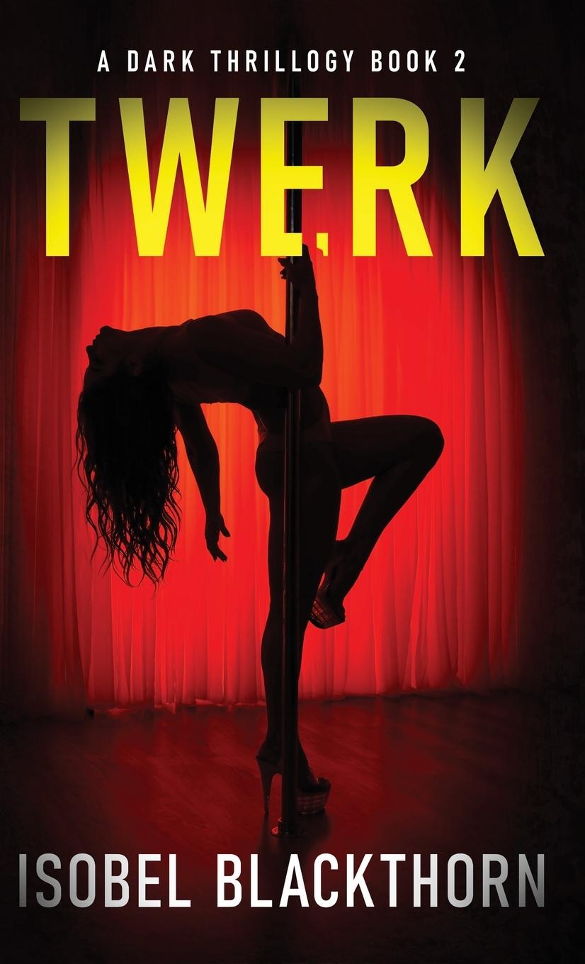 Knjiga Twerk Isobel Blackthorn