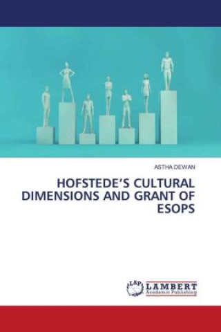 Könyv HOFSTEDE?S CULTURAL DIMENSIONS AND GRANT OF ESOPS 
