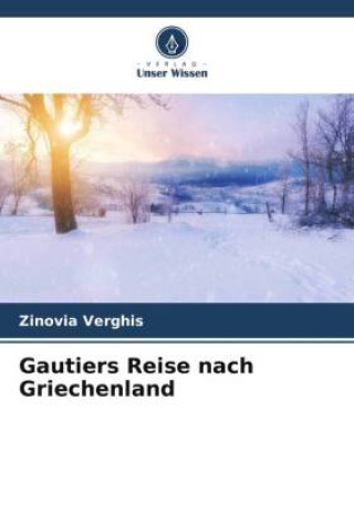 Boek Gautiers Reise nach Griechenland Zinovia Verghis