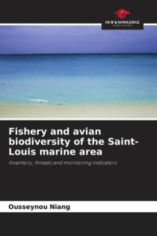 Boek Fishery and avian biodiversity of the Saint-Louis marine area Ousseynou Niang