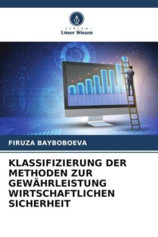 Boek KLASSIFIZIERUNG DER METHODEN ZUR GEWÄHRLEISTUNG WIRTSCHAFTLICHEN SICHERHEIT Firuza Bayboboeva