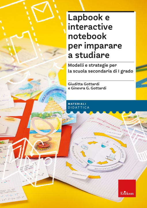 Книга Lapbook e interactive notebook per imparare a studiare. Modelli e strategie per la scuola secondaria di I grado Giuditta Gottardi