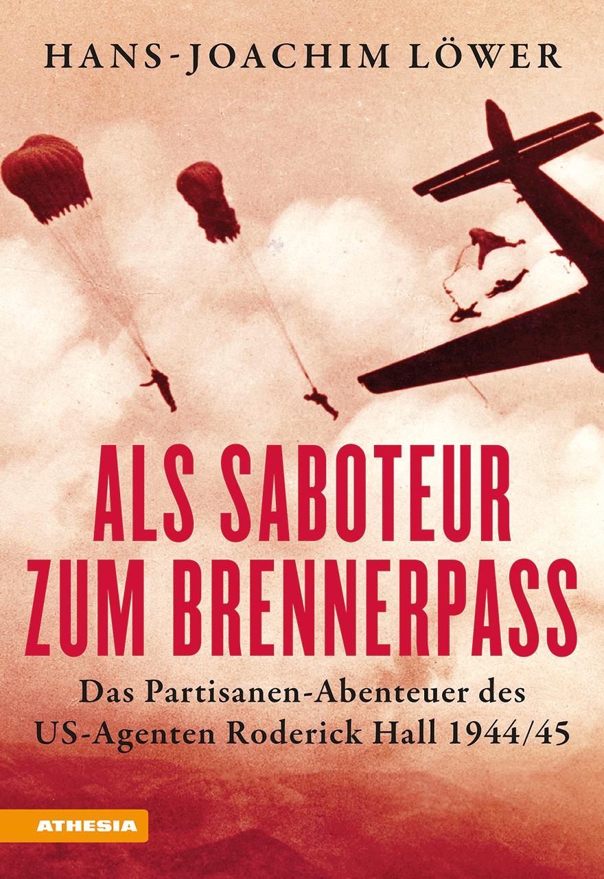 Книга Als Saboteur zum Brennerpass 