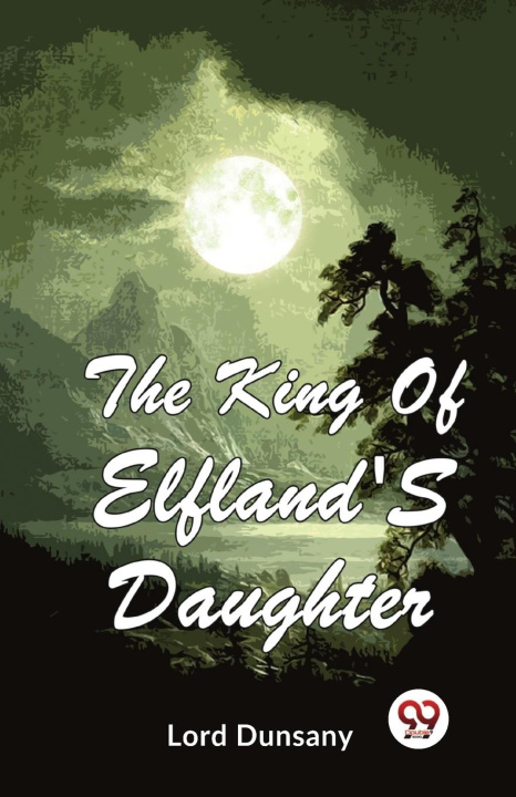 Carte The King Of Elfland'S Daughter 