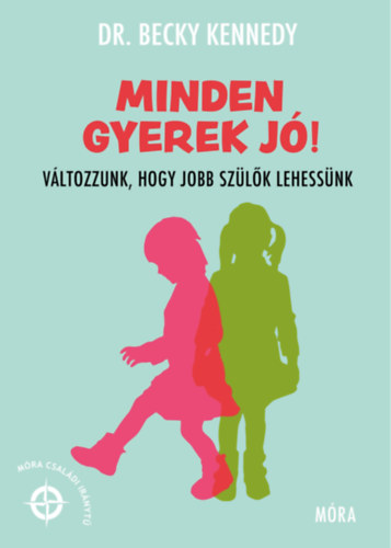 Book Minden gyerek jó! Dr. Becky Kennedy