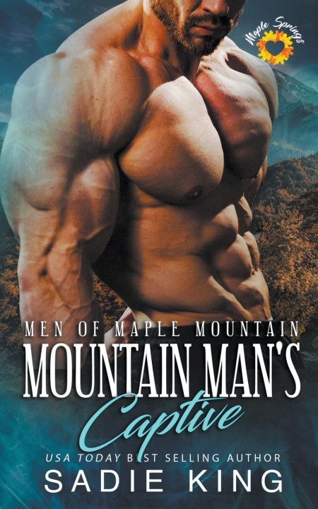 Knjiga Mountain Man's Captive Sadie King
