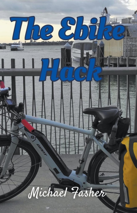 Knjiga The Ebike Hack Michael Fasher