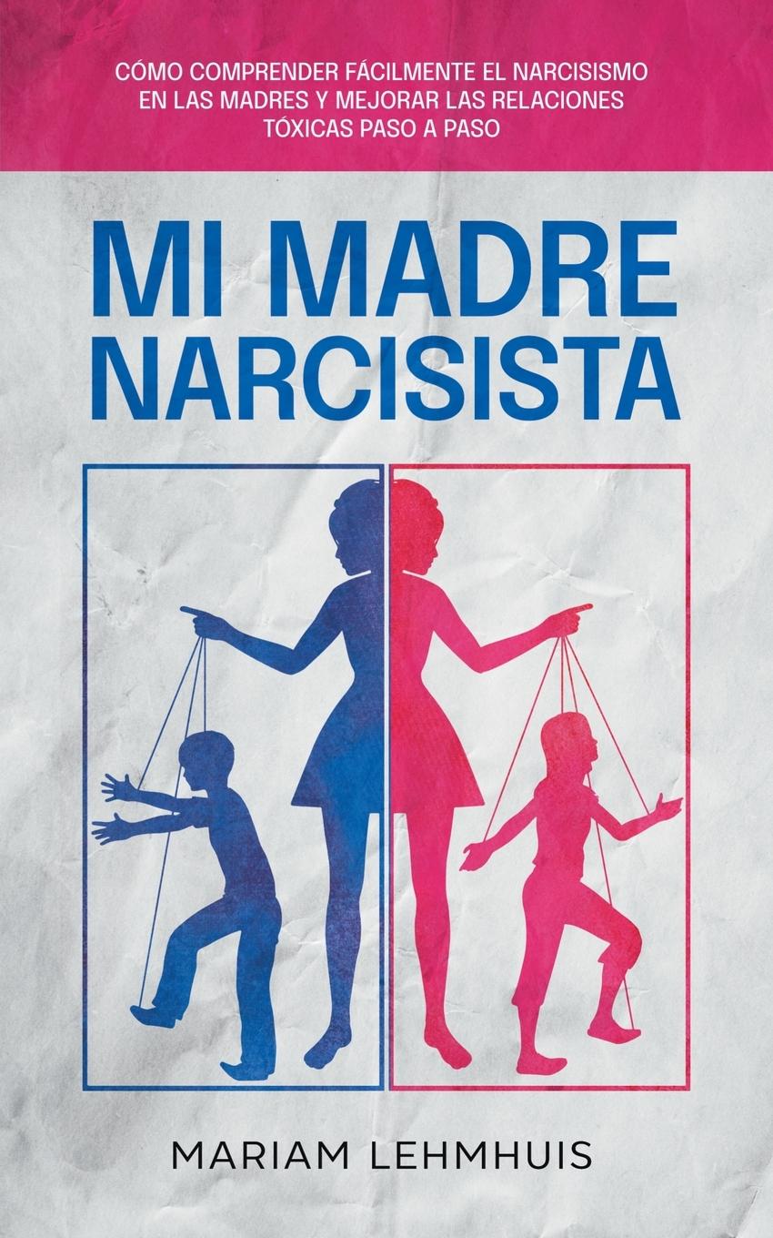 Knjiga Mi madre narcisista Mariam Lehmhuis