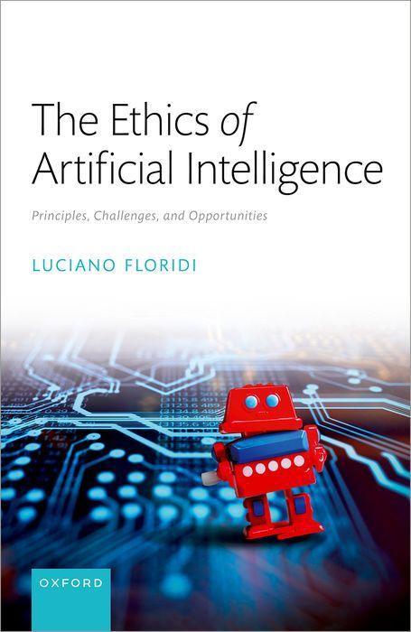 Könyv The Ethics of Artificial Intelligence Principles, Challenges, and Opportunities (Hardback) 