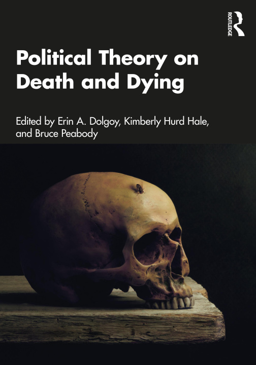 Könyv Political Theory on Death and Dying 
