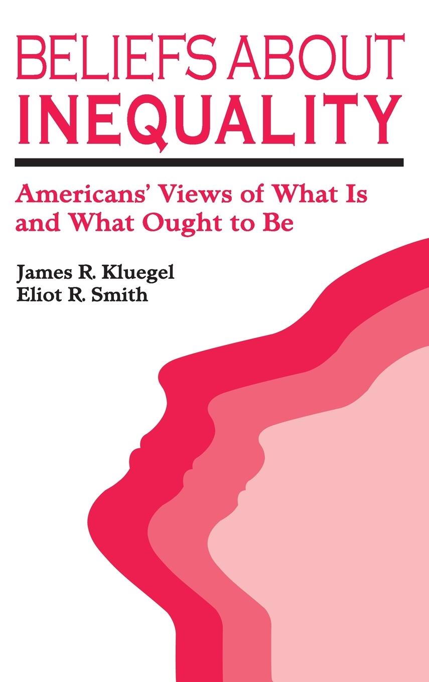 Boek Beliefs about Inequality: Americans' Views of What Is and What Ought to Be James R. Kluegel