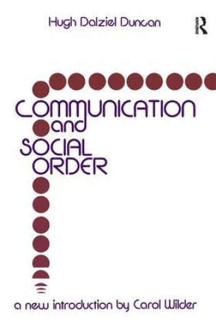 Carte Communication and Social Order Hugh Dalziel Duncan