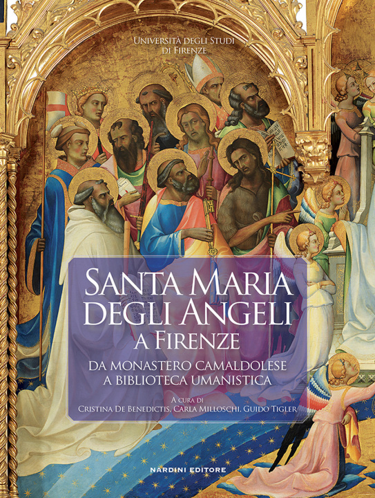 Carte Santa Maria degli Angeli a Firenze. Da monastero camaldolese a biblioteca umanistica 