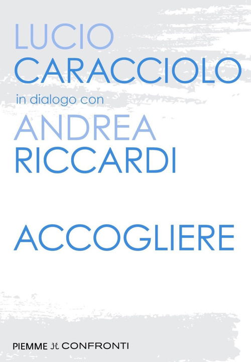 Kniha Accogliere Andrea Riccardi