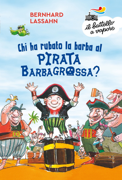 Kniha Chi ha rubato la barba al pirata Barbagrossa? Bernhard Lassahn