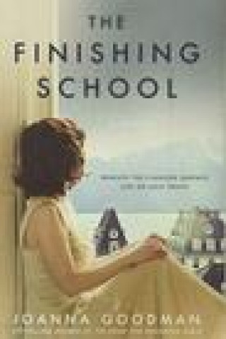 Kniha The Finishing School: A Novel Goodman