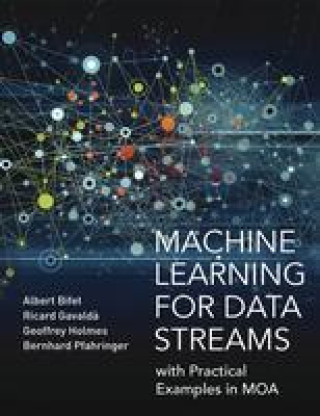 Knjiga MACHINE LEARNING FOR DATA STREAMS BIFET ALBERT