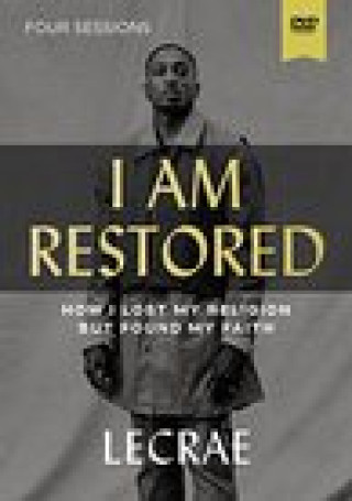 Filmek I Am Restored Video Study: How I Lost My Religion but Found My Faith Lecrae Moore