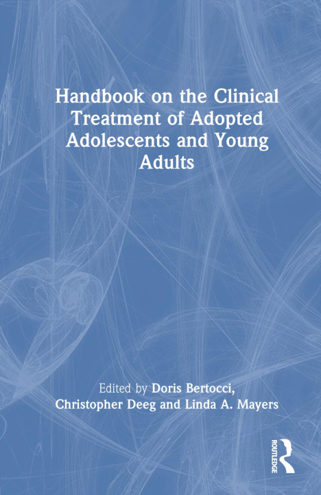 Kniha Handbook on the Clinical Treatment of Adopted Adolescents and Young Adults 