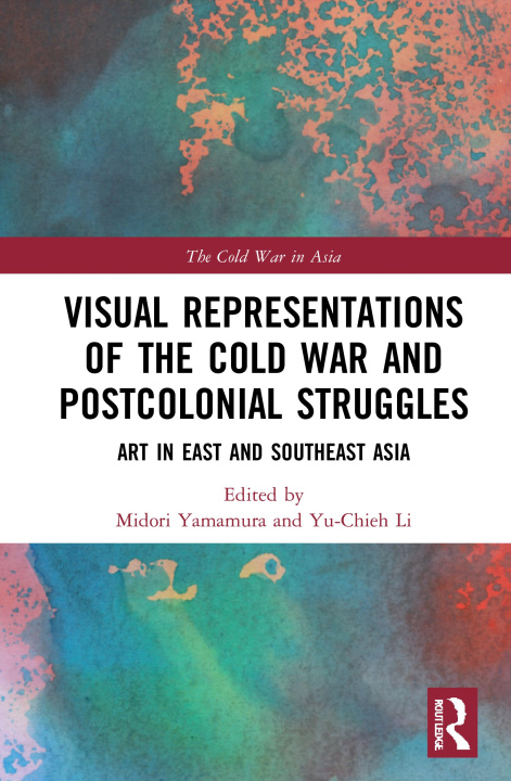Könyv Visual Representations of the Cold War and Postcolonial Struggles 
