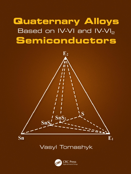 Könyv Quaternary Alloys Based on IV-VI and IV-VI2 Semiconductors Vasyl Tomashyk