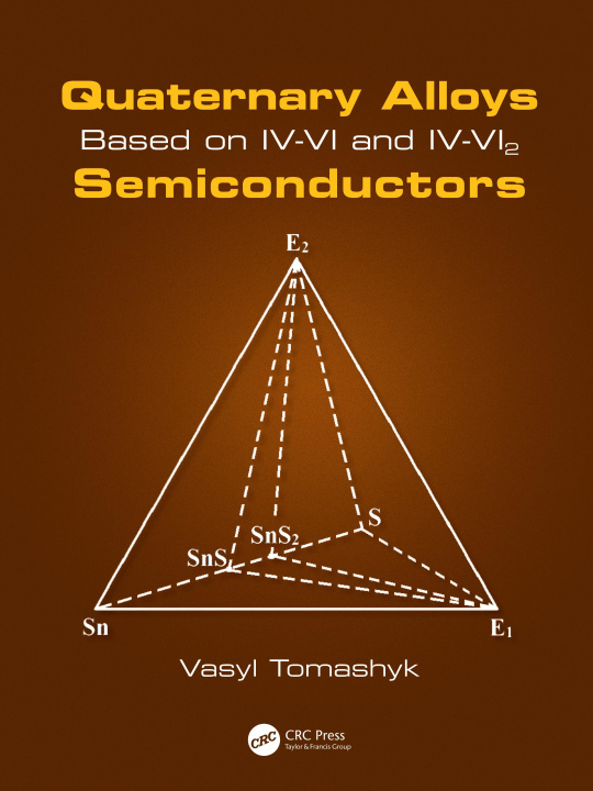 Kniha Quaternary Alloys Based on IV-VI and IV-VI2 Semiconductors Vasyl Tomashyk