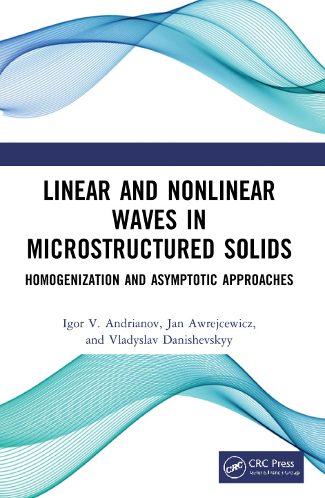 Book Linear and Nonlinear Waves in Microstructured Solids Andrianov
