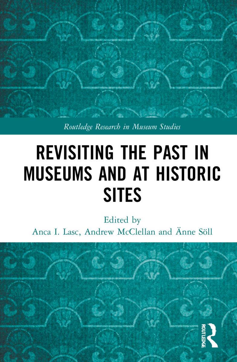 Libro Revisiting the Past in Museums and at Historic Sites Anca I. Lasc