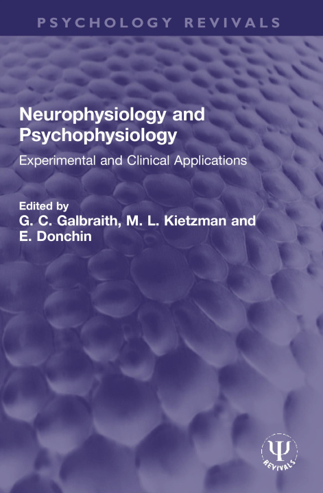 Knjiga Neurophysiology and Psychophysiology G. C. Galbraith