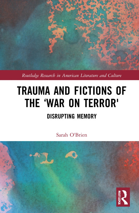 Kniha Trauma and Fictions of the "War on Terror" Sarah O'Brien