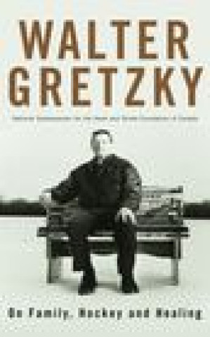 Boek On Family, Hockey and Healing Gretzky