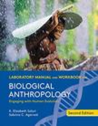 Kniha Laboratory Manual and Workbook for Biological Anthropology Soluri