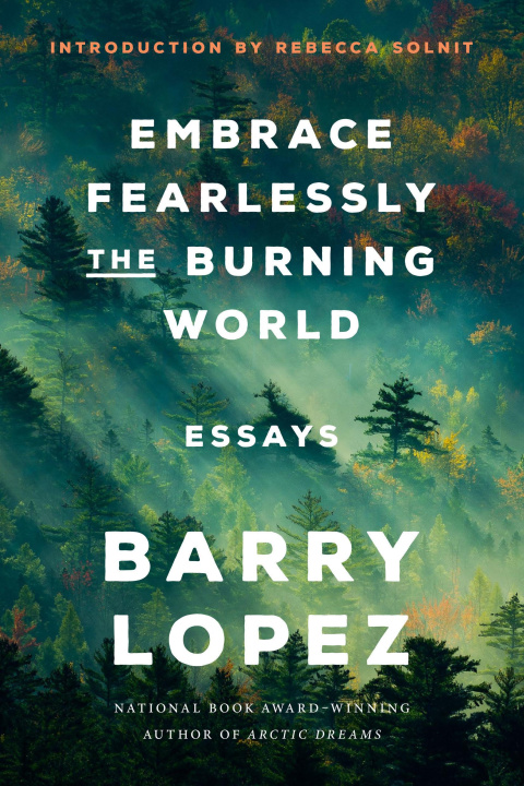 Carte EMBRACE FEARLESSLY THE BURNING WORLD LOPEZ BARRY
