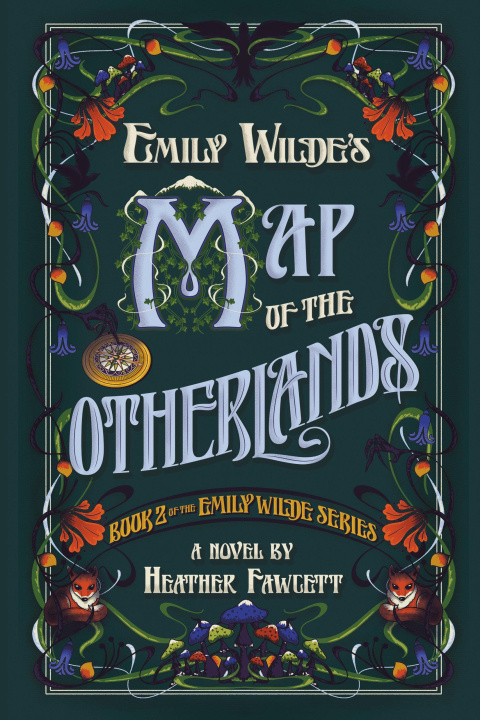 Book EMILY WILDES MAP OF THE OTHERLANDS FAWCETT HEATHER