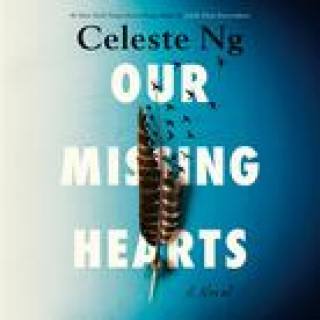 Audio Our Missing Hearts: A Novel Ng