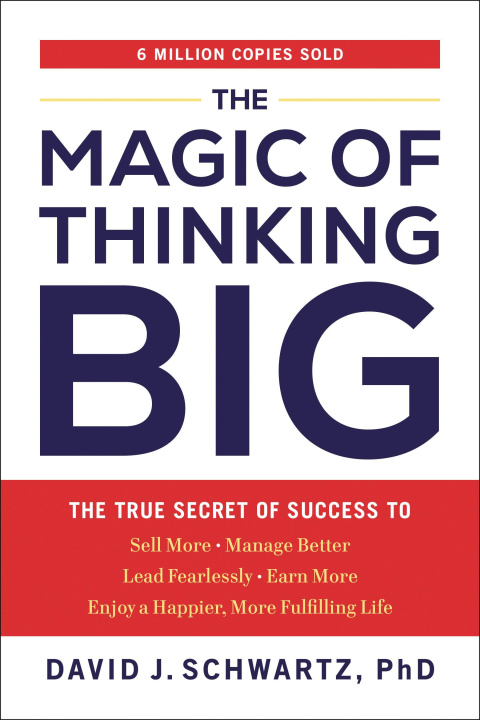 Könyv MAGIC OF THINKING BIG SCHWARTZ DAVID J