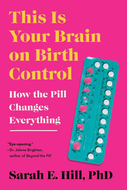 Książka THIS IS YOUR BRAIN ON BIRTH CONTROL HILL SARAH