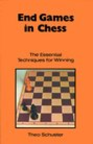 Kniha End Games in Chess: The Essential Techniques for Winning Schuster